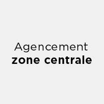 Agencement zone centrale